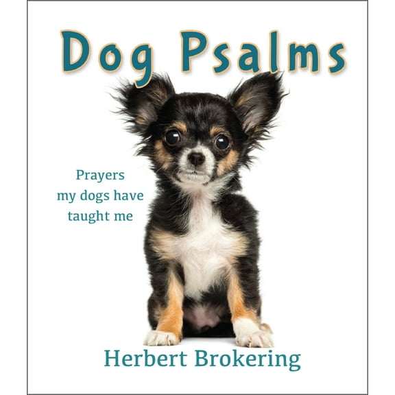 Dog Psalms: Prayers My Dogs Have Taught Me (Hardcover)