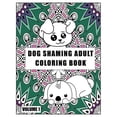 thumbnail image 1 of Dog Shaming Adult Coloring Book: Volume One: A Hilarious Coloring Book For Dog Lovers  Paperback  1675114579 9781675114575 Animal Fun Press, 1 of 1