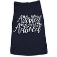 thumbnail image 1 of Dog Shirt Adopted and Adored Cute Clothes for Rescue Pet, 1 of 8
