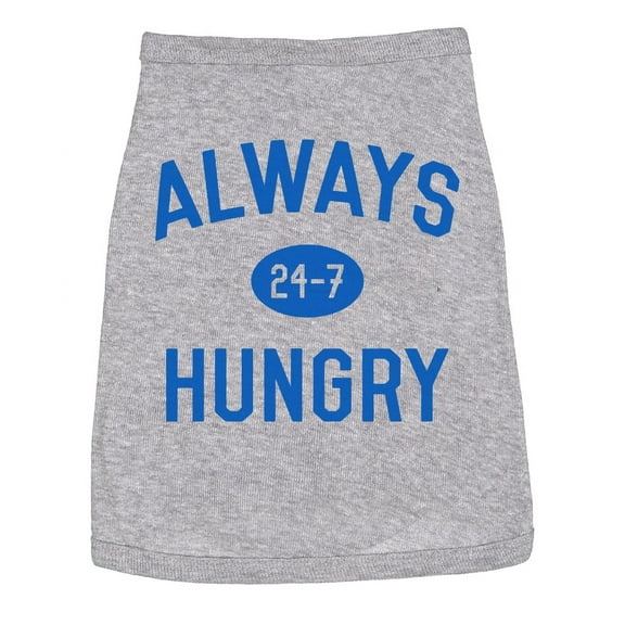 Dog Shirt Always Hungry Hilarious Dog Apparel Clothes for Small Breed