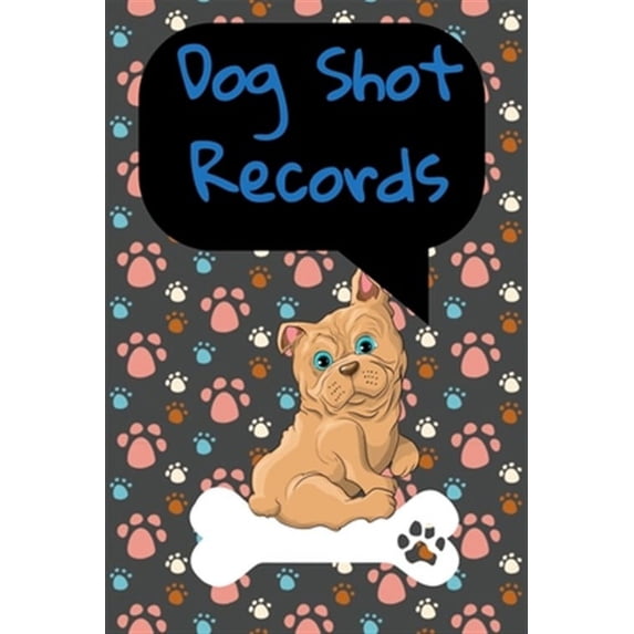 Dog Shot Records: Keep Track Of Annual Vet Visits and Immunizations (Paperback) by Rd Canine