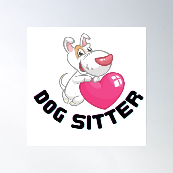 Dog Sitter Dog Care Pet Lover Love My Dog Poster Wall Art, Modern Wall Decor, 16x16 UNFRAMED
