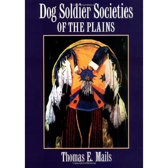 Pre-Owned Dog Soldier Societies of the Plains