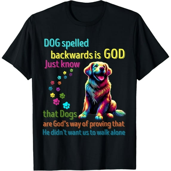 Dog Spelled Backwards Is God Dog Lover T-Shirt men and women can wear, black, white, gifts
