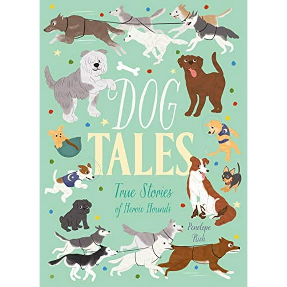 Pre-Owned Dog Tales: True Stories of Heroic Hounds, (Paperback)