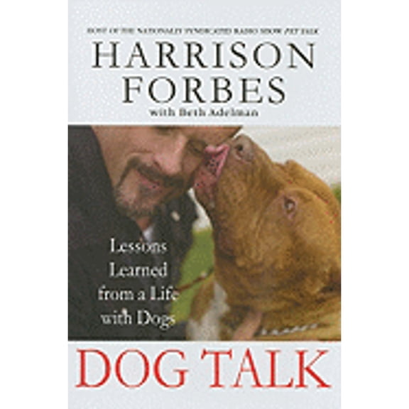 Pre-Owned Dog Talk : Lessons Learned from a Life with Dogs