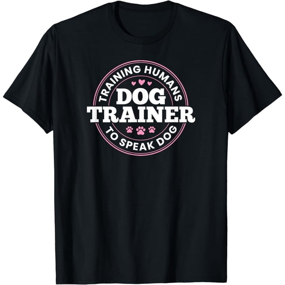 Dog Trainer Training Humans To Speak Dog Cute Funny Trainer T-Shirt