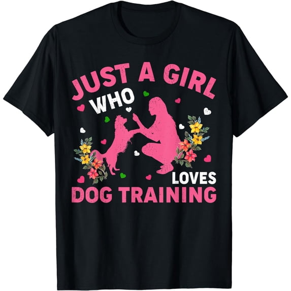 Dog Training Lover Just A Girl Who Loves Dog Training T-Shirt