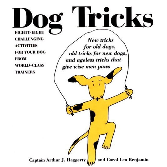 Dog Tricks : Eighty-Eight Challenging Activities for Your Dog from World-Class Trainers (Hardcover)