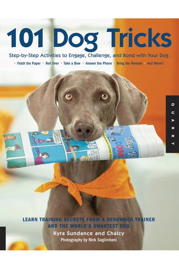 Dog Tricks and Training 101 Dog Tricks: Step by Step Activities to Engage, Challenge, and Bond with Your Dog, Book 1, (Paperback)
