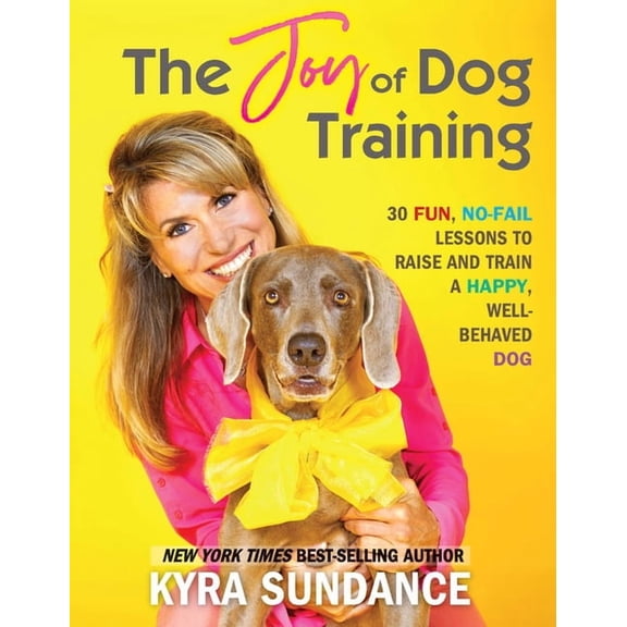 Dog Tricks and Training: The Joy of Dog Training : 30 Fun, No-Fail Lessons to Raise and Train a Happy, Well-Behaved Dog (Series #9) (Paperback)