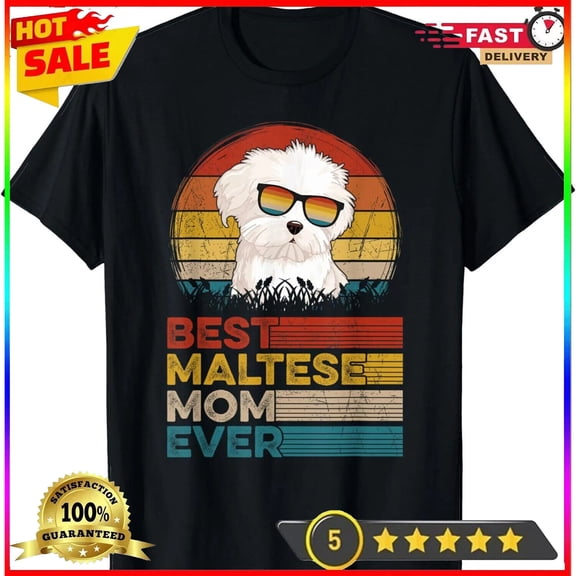 Dog Vintage Best Maltese Mom Ever Mothers Day For Dog Mom Tee Unisex T-Shirt
