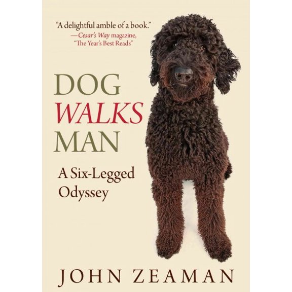 Pre-Owned Dog Walks Man : A Six-Legged Odyssey (Paperback)