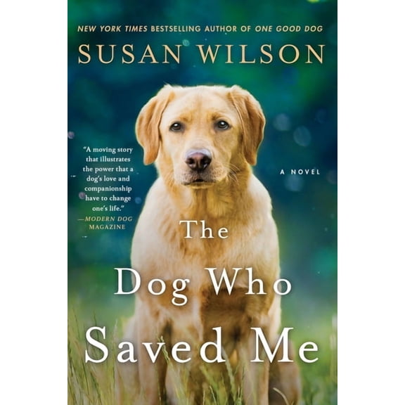 The Dog Who Saved Me : A Novel (Paperback)