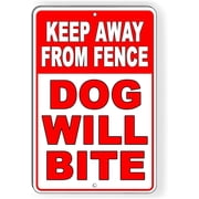 Dog Will Bite Keep Away from Fence Metal Sign Beware Warning Trespass Stop 12"x8"
