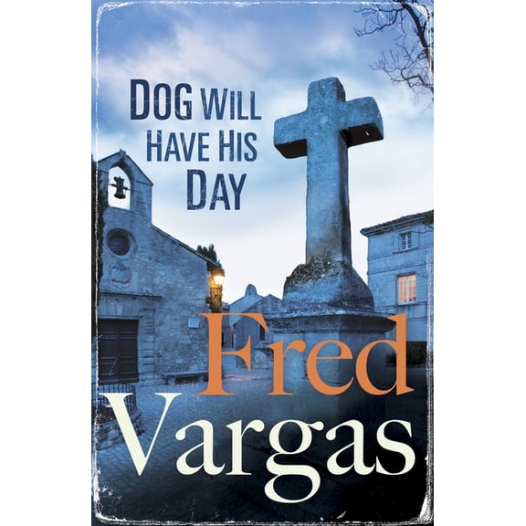 Dog Will Have His Day, (Paperback)