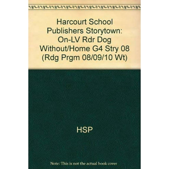 Pre-Owned Dog Without a Home, On-level Reader Grade 4: Harcourt School Publishers Storytown (Rdg Prgm 08/09/10 Wt) Paperback