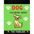 thumbnail image 1 of Dog coloring book for toddlers: A collection of Funny & super easy puppies coloring pages for kids & toddlers, boys & girls . Book for animal lovers, 1 of 1