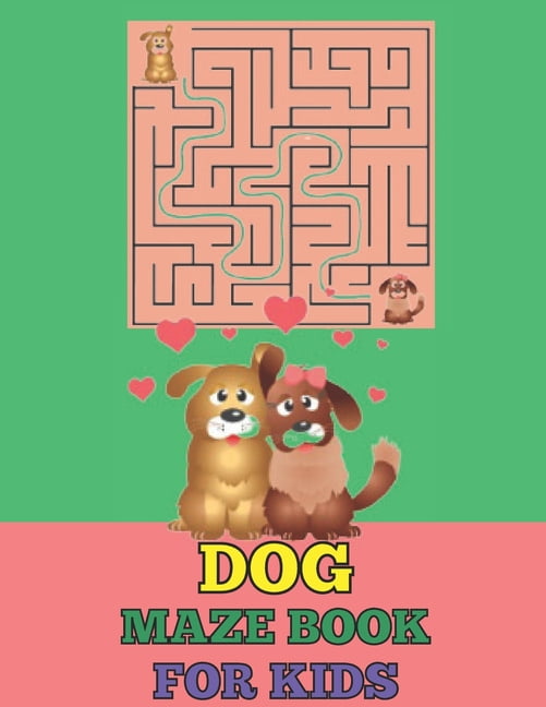Dog maze book for kids: Coloring And Activity Pages For Pug Lovers, An  Illustration To Color Collection With Mazes To Solve For Kids (Paperback)