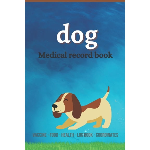 Dog medical record book: Complete dog Health record book, Complete pet profile, veterinary, advice with pet, medication , (Paperback)