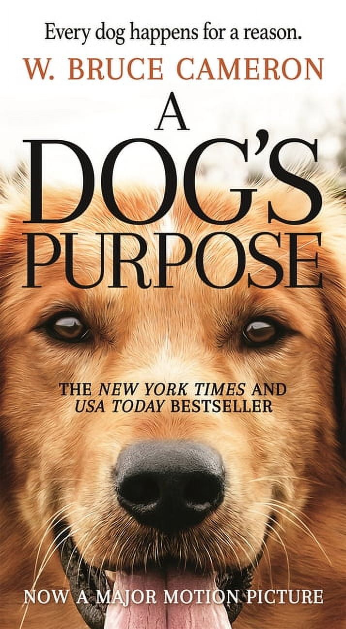 Dog's Purpose A Dog's Purpose: A Novel for Humans, Book 1, (Paperback