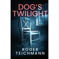 thumbnail image 1 of Dog's Twilight, (Paperback), 1 of 1