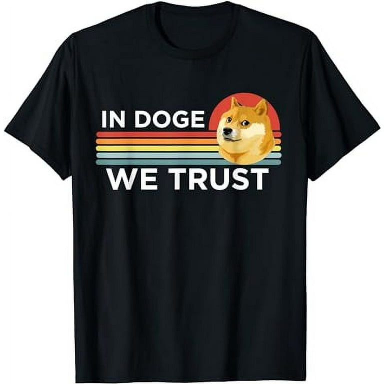 In Dogecoin We Trust- Blockchain Cryptocurrency T Shirt In Dogecoin We Trust- Blockchain Cryptocurrency T Shirt
