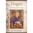 thumbnail image 1 of Dogen: El Maestro Zen, (Paperback), 1 of 1