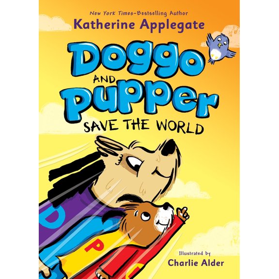 Doggo and Pupper Doggo and Pupper Save the World, Book 2, (Paperback)