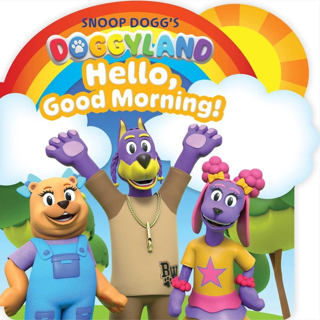Doggyland Snoop Dogg's Doggyland: Hello, Good Morning! (a Snoop Dogg Doggyland Shaped Board Book for Kids), (Board Book)