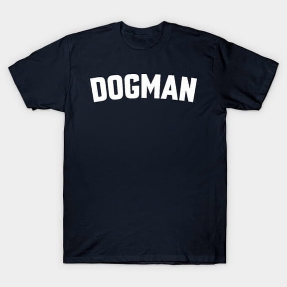Dogman Funny Cryptid Folklore Graphic - Makes a Great Gift, H3381 T-Shirt, for Men and Women, Up to Size 5XL