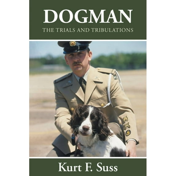 Dogman: The Trials and Tribulations (Paperback)