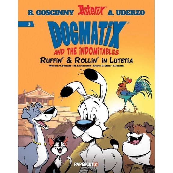 Dogmatix and the Indomitables Dogmatix and the Indomitables Vol. 3: Ruffin' & Rollin' in Lutetia, Book 3, (Paperback)