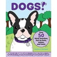 thumbnail image 1 of Pre-Owned Dogs!: A Coloring and Activity Book for Kids with Word Searches, Dot-To-Dots, Mazes, and More (Paperback) 1646110463 9781646110469, 1 of 1