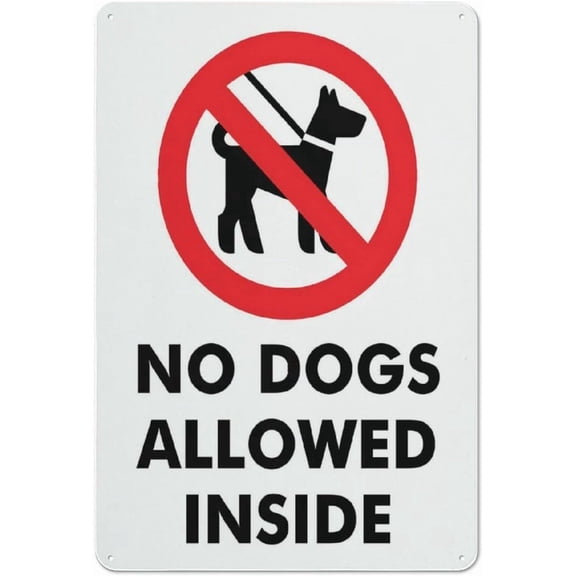 No Dogs Allowed Inside Reflective Aluminum Sign - 8"x12", Rust Free, Weather Resistant, Waterproof, Easy To Mount - Home, Restaurant, Café, Retail Store