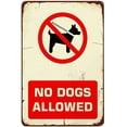 thumbnail image 1 of No Dogs Allowed Tin Sign,Sign About Dogs Metal Tin Signs for Cafes Bars Pubs Shop Wall Decorative Funny Retro Signs for Men Women 8x12 Inch, 1 of 4