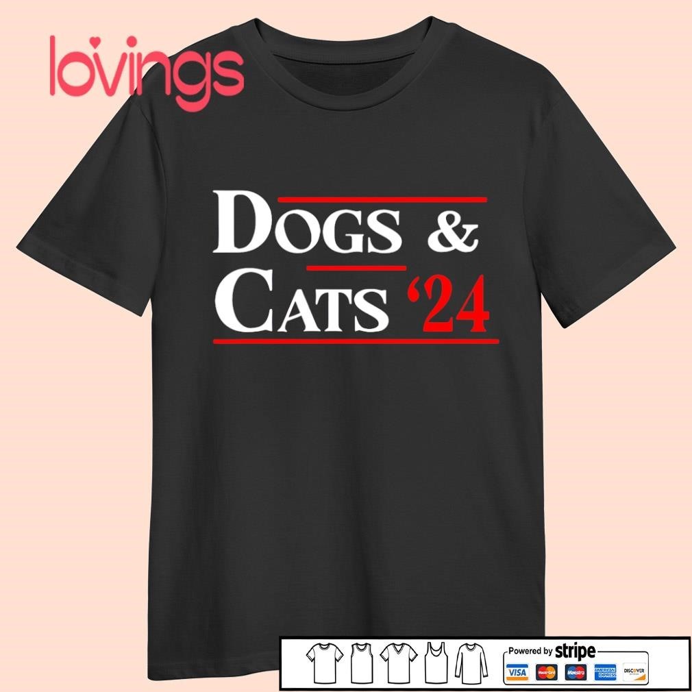 Dogs And Cats 2024 They're Eating The Dogs Shirt