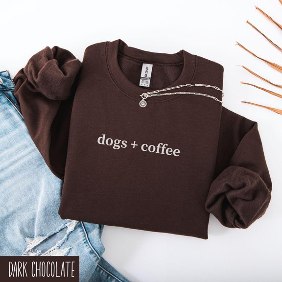 Dogs And Coffee Sweatshirt, Coffee Lover Sweater, Dog Mom Shirt, Dog Mama Sweater, Dog Owner, Coffee Dog Sweatshirt Sweatshirt All Size S-5XL