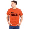 thumbnail image 1 of Dogs Are Better Than People Dog Owner Plus Size Crewneck Graphic Tee Shirt Brisco Brands 3X, 1 of 4