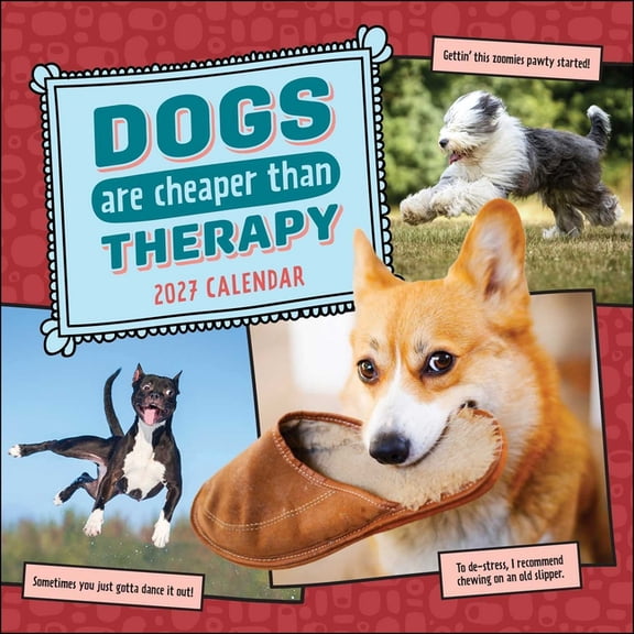 Dogs Are Cheaper Than Therapy 2027 Wall Calendar, (Paperback)