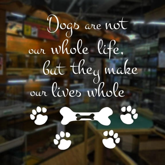 Dogs Are Not Our Whole Life Quotes Wall Stickers Vinyl Footprint Home Decor Murals Pet Shop Window Decals Grooming Salon 42x52cm