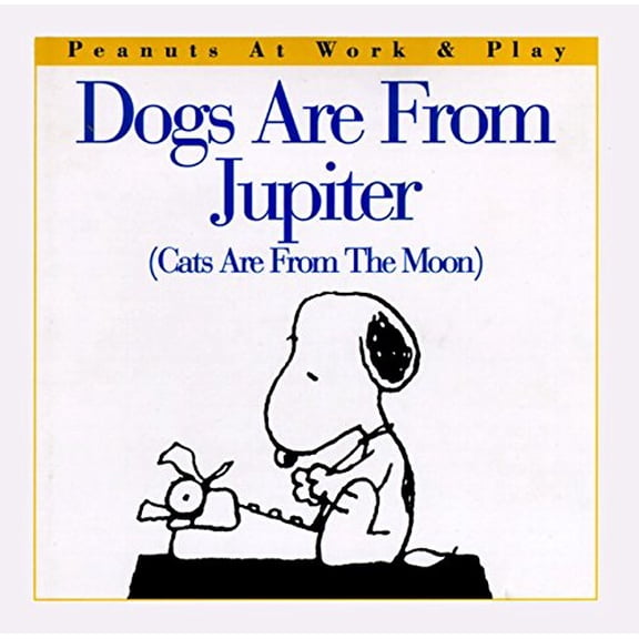 Pre-Owned Dogs Are from Jupiter (Cats Are from the Moon) (Peanuts at Work and Play) (Hardcover) 0002252082 9780002252089