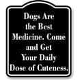 thumbnail image 1 of Dogs Are the Best Medicine. come black Aluminum Composite Sign, 8.5"x10", 1 of 9