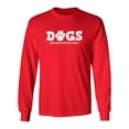thumbnail image 1 of Dogs Because People Sarcastic Novelty Gift Idea Adult Humor Funny Men's Long Sleeve Shirts, 1 of 3