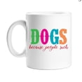 thumbnail image 1 of Dogs Because People Suck Coffee Mug, 1 of 1