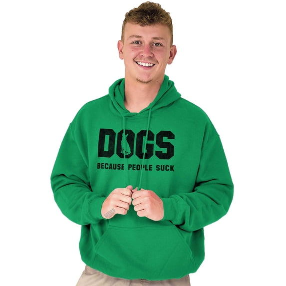 Dogs Because People Suck Pet Lover Hoodie Sweatshirt Women Men Brisco Brands X
