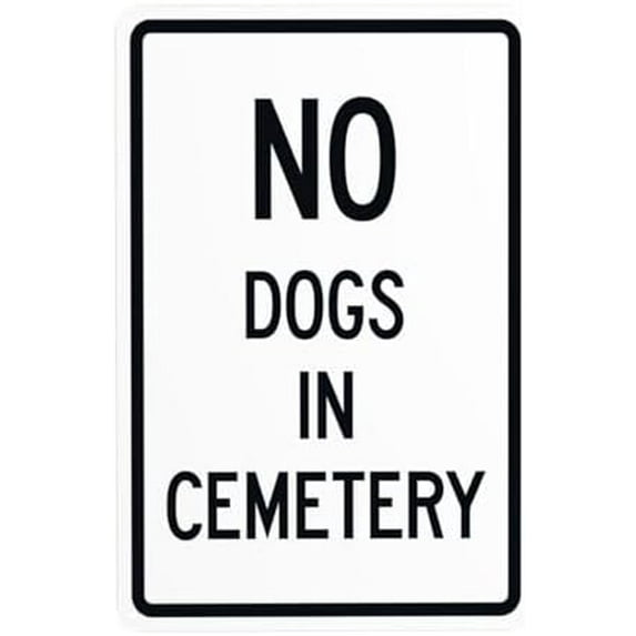 No Dogs In Cemetery Warning Sign, Metal Signs for Business Home Outdoor Indoor Road Yard Garage Street Wall Caution Custom Decor 8 x 12 Inch