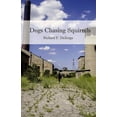 thumbnail image 1 of Dogs Chasing Squirrels Paperback 1722843896 9781722843892 Richard F. DeZerga, 1 of 1