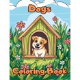 thumbnail image 1 of Dogs Coloring Book: Coloring Pages For Kids 1-3 Years With Dogs (Hardcover), 1 of 1