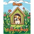 thumbnail image 1 of Dogs Coloring Book: Coloring Pages For Kids 1-3 Years With Dogs, (Paperback), 1 of 1